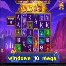 windows 10 mega lite premium download